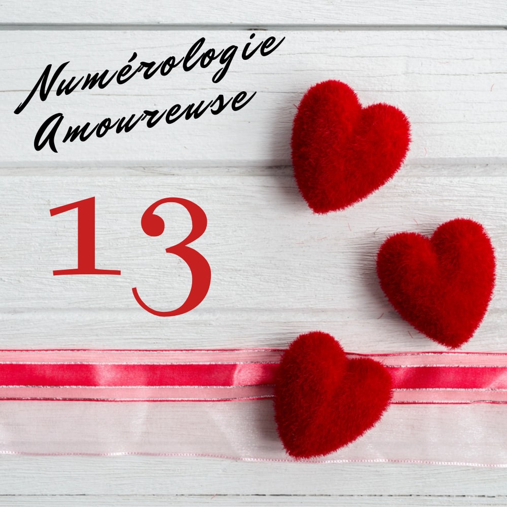 Numerologie amoureuse 13