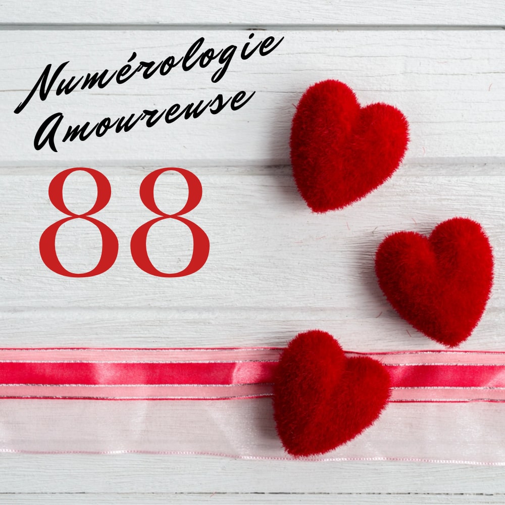 Numerologie amoureuse 88